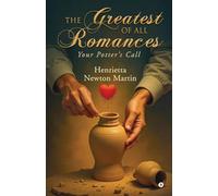 THE GREATEST OF ALL ROMANCES: -Your Potter's Call