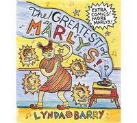 The Greatest of Marlys by Lynda Barry Inconnu (Auteur)