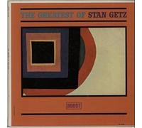 The Greatest Of Stan Getz
