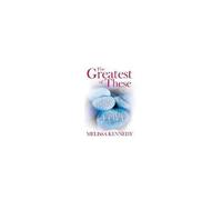 The Greatest Of These