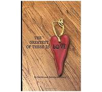 The Greatest Of These Is Love
