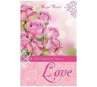 The Greatest Of These Is Love