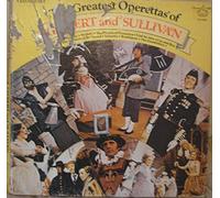 The Greatest Operettas of Gilbert and Sullivan