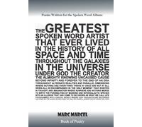 The Greatest Poet Rock Star Spoken Word Artist That Has Ever Lived in the History of all Space and Time throughout the Galaxies in the Universe Under ... Beyond Infinity And Forever: Poet Rock Star