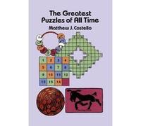 The Greatest Puzzles of All Time Matthew J. Costello (Auteur)