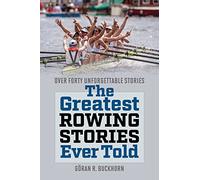 The Greatest Rowing Stories Ever Told