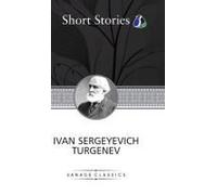 The Greatest Short Stories Of Ivan Turgenev (Deluxe Hardcover Book) - (An Unhappy Girl, The Jew, Three Portraits, The Dog, The District Doctor & Enough)