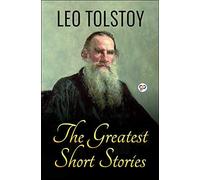 The Greatest Short Stories Of Leo Tolstoy