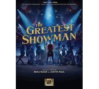 The Greatest Showman: Music from the Motion Picture Soundtrack by Benj Pasek