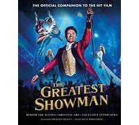 The Greatest Showman - The Official Companion to the Hit Film