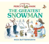 The Greatest Snowman (Stories from Percy’s Park) - Nick Butterworth - HarperCollinsChildren’sBooks - ebook (ePub) - Livre