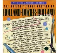 The Greatest Songs Written By Holland Dozier Holland