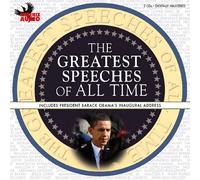 The Greatest Speeches Of All Time: Includes President Obama's Inaugural Address