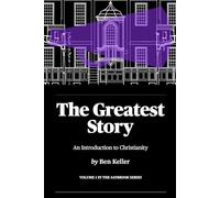 The Greatest Story: An Introduction to Christianity