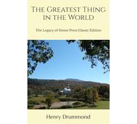 The Greatest Thing in the World: The Legacy of Home Press Classic Edition