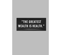 The Greatest Wealth Is Health