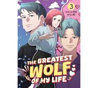 The Greatest Wolf of My Life Vol. 3