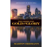 The Greed for Gold and Glory