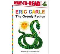 The Greedy PythonReadyToRead Level 1 by Dr Richard Buckley & Illustrated by Eric Carle Dr Richard Buckley Illustrated by Eric Carle (Auteur)