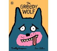 The Greedy Wolf: A funny picture book fairy tale for 3, 4, 5 year olds featuring a wicked wolf and seven clever little goats
