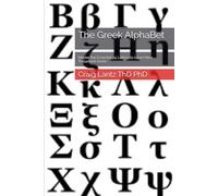 The Greek AlphaBet: Master the Essential 24 Letters to Learn New Testament Greek