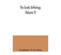 The Greek Anthology (Volume V)