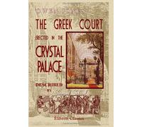 The Greek Court Erected in the Crystal Palace, by Owen Jones