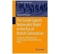 The Gr ypriot Nationalist Right In The Era Of British Colonialism