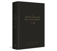 The Gr nglish New Testament: Tyndale House, Cambridge Edition And English Standard Version
