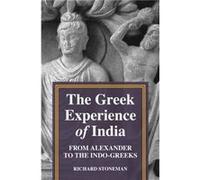 The Gr xperience of India Richard Stoneman (Auteur)