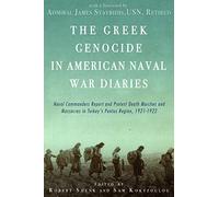 The Greek Genocide In American Naval War Diaries