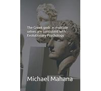 The Greek gods as multiple selves are consistent with Evolutionary Psychology