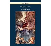 The Greek Heroes - Stories Translated From Niebuhr - Illustrated By Arthur Rackham