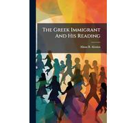 The Greek Immigrant And His Reading
