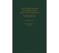 The Greek Media In World War I And Its Aftermath