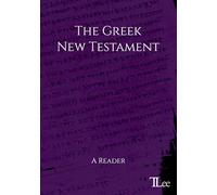 The Greek New Testament: A Reader