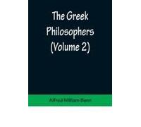 The Greek Philosophers (Volume 2)