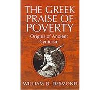 The Greek Praise of Poverty William Desmond (Auteur)