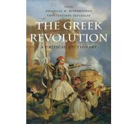 The Greek Revolution: A Critical Dictionary