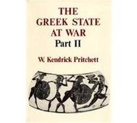 The Greek State at War William Kendrick Pritchett (Auteur)
