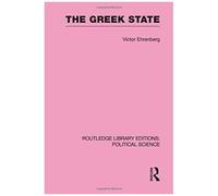 The Greek State (Routledge Library Editions: Political Science Volume 23)