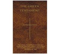 The Greek Testament: Novum Testamentum Graece