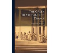 The Greek Theater And Its Drama