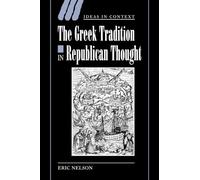 The Greek Tradition in Republican Thought
