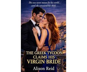 The Greek Tycoon Claims His Virgin Bride