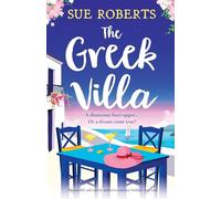 The Greek Villa: A beautiful and utterly addictive summer holiday rom com