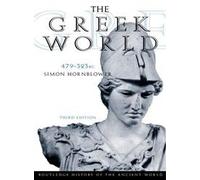 The Greek World: 479-323 Bc