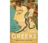 The Greeks A Global History by Roderick Beaton Roderick Beaton (Auteur)