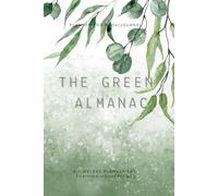 The Green Almanac: A Timeless Log Book & Planner for Thriving Houseplants