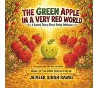 The Green Apple in a Very Red World: A Sweet Story about Being Different